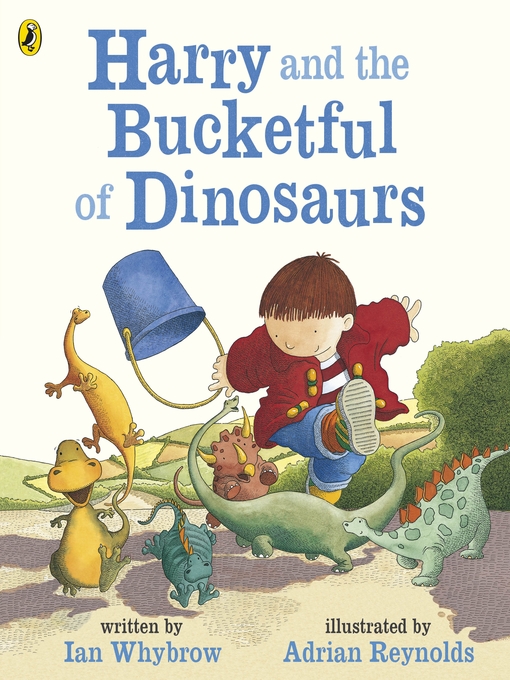 Title details for Harry and the Bucketful of Dinosaurs by Ian Whybrow - Wait list